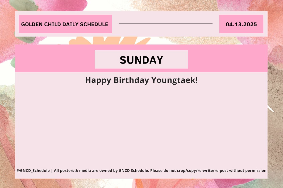 GNCD_Schedule's tweet photo. DAILY #GOLDENCHILD SCHEDULE
SUNDAY | 13 APR 2025
Happy birthday to our dedicated composer Son Youngtaek, whose songs are always Goldenness' oasis.
#Our_Little_Chick_TAG_Day
#Dear_영택__상처입고_넘어져도_너는_니스만의_오아시스야💛
#GoldenChild #골든차일드 @GoldenChild https://t.co/6mPTKlglTN
