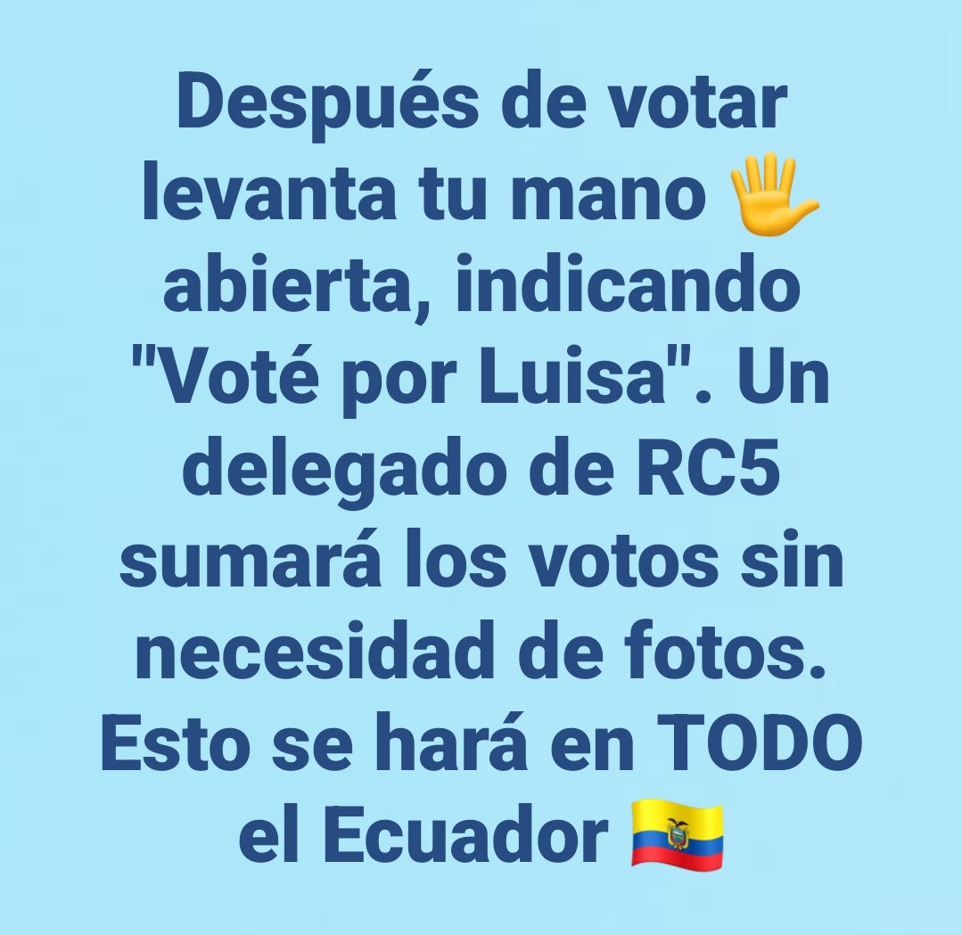 Revolu_Ecuador's tweet photo. Pasa la voz!
Luego de votar levanta la mano abierta 🖐️ indicando:
"Yo voté por Luisa"
Un compañero delegado de @RC5Oficial irá sumando los votos sin necesidad de fotos.
Esto lo haremos en TODO el Ecuador y fuera de Ecuador.
#LuisaPorLaVida
#Elecciones2025Ecuador
#LuisaPresidenta https://t.co/ay9Q2obIsC