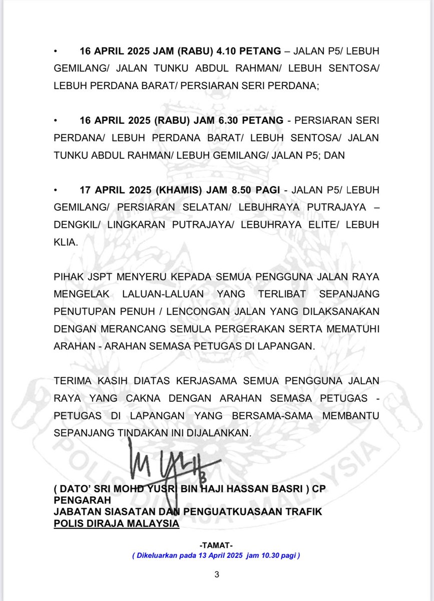 PDRMsia_Trafik's tweet image. KENYATAAN MEDIA PENGARAH JABATAN SIASATAN DAN PENGUATKUASAAN TRAFIK (JSPT)

PENUTUPAN PENUH / LENCONGAN JALAN SEMPENA LAWATAN TUAN YANG TERUTAMA XI JINPING, PRESIDEN REPUBLIK RAKYAT CHINA KE MALAYSIA PADA 15 HINGGA 17 APRIL 2025