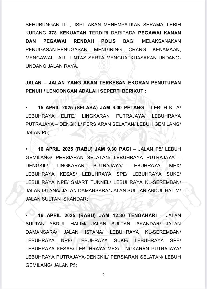 PDRMsia_Trafik's tweet image. KENYATAAN MEDIA PENGARAH JABATAN SIASATAN DAN PENGUATKUASAAN TRAFIK (JSPT)

PENUTUPAN PENUH / LENCONGAN JALAN SEMPENA LAWATAN TUAN YANG TERUTAMA XI JINPING, PRESIDEN REPUBLIK RAKYAT CHINA KE MALAYSIA PADA 15 HINGGA 17 APRIL 2025