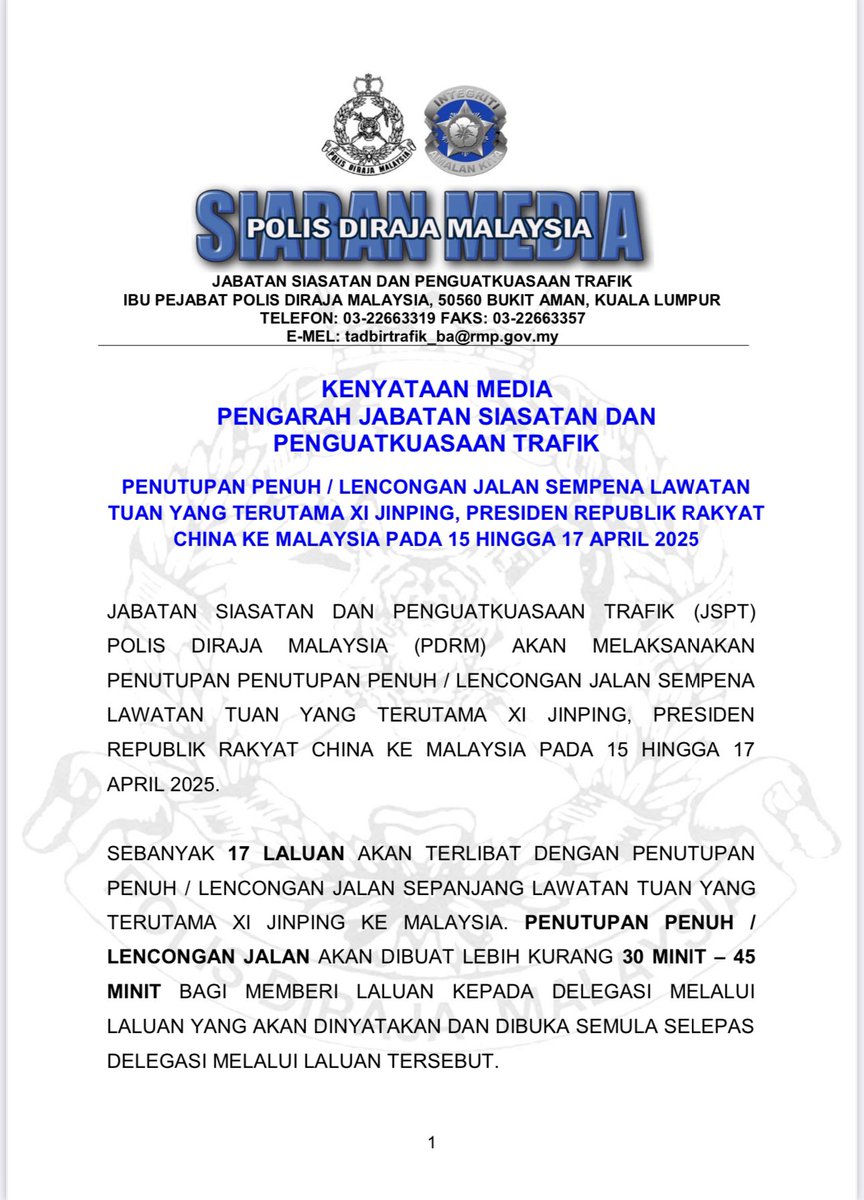 PDRMsia_Trafik's tweet image. KENYATAAN MEDIA PENGARAH JABATAN SIASATAN DAN PENGUATKUASAAN TRAFIK (JSPT)

PENUTUPAN PENUH / LENCONGAN JALAN SEMPENA LAWATAN TUAN YANG TERUTAMA XI JINPING, PRESIDEN REPUBLIK RAKYAT CHINA KE MALAYSIA PADA 15 HINGGA 17 APRIL 2025