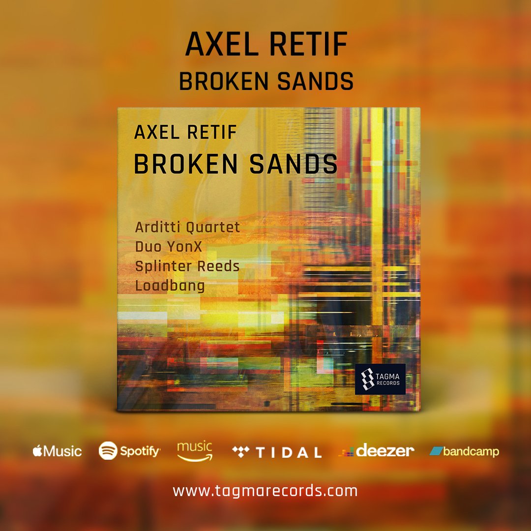 AxelRetif's tweet photo. My third monographic album, Broken Sands, is now available on all digital platforms! Released by Tagma Records

It features extraordinary, world-class ensembles: Arditti Quartet (UK), Duo YonX (Chile/Germany), Splinter Reeds (USA), and Loadbang (USA).

https://t.co/4boELkEYDo https://t.co/UZPFlVCw6x