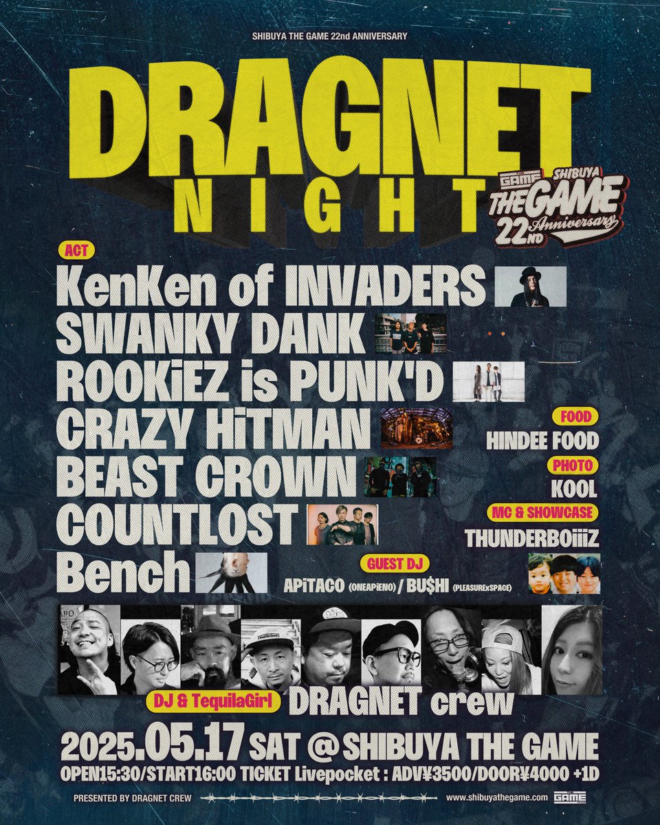 SHIBUYATHEGAME's tweet photo. \🔥チケット発売中!!🔥/
05.17(SAT)
🎆SHIBUYA THE GAME 22nd ANNIVERSARY🎆DAY.4
DRAGNET crew(@DRAGNETcrew)presents
『DRAGNET NIGHT』
@SHIBUYATHEGAME
🎫Livepocketチケットお早めに!!
↪️https://t.co/H4dUELf68K
みなさまのご来場心よりお待ちしております!!🍻
#DRAGNETNIGHT
#SHIBUYATHEGAME https://t.co/uIOnGTrJzx
