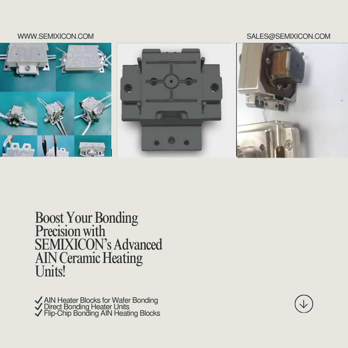 AdrianZhang568's tweet photo. SEMIXICON,a U.S.-based advanced ceramics supplier, delivers Aluminum Nitride(AIN)Ceramic Heating Units engineered for semiconductor bonding processe
https://t.co/orms06wB3l
#bondingheater #heaterblock #waferbonding #flipchipbonding #aluminumnitrideheating #heatingblock #bonding https://t.co/AQlQ2zEaea