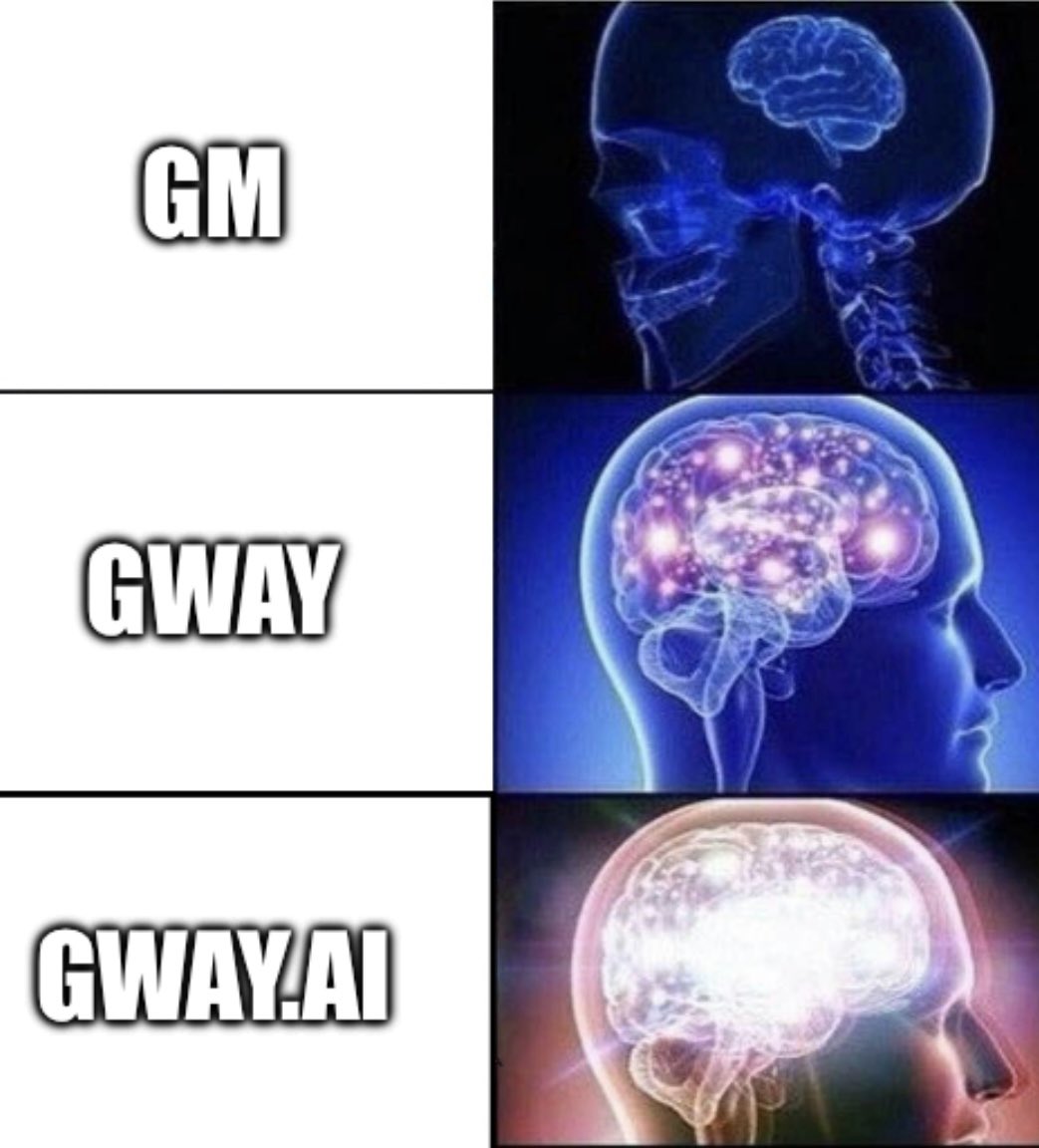 gm 
gway 
gway.ai