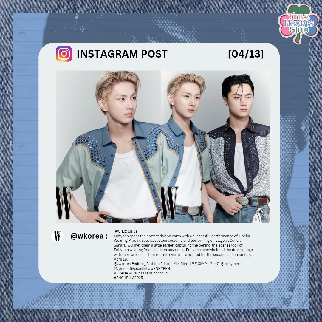 Tinyz_HC's tweet photo. ☘️041325 INSTAGRAM UPDATE: 🐱☘️

(@/w.korea): #W_Exclusive
Enhypen spent the hottest day on earth with a successful performance of 'Coella'. Wearing Prada's special custom costume and performing on stage at Cohela Sahara. WU met them a little earlier, capturing the behind-the-scenes look of Enhypen wearing Prada custom costumes. Enhypen overwhelmed the dream stage with their presence. It makes me even more excited for the second performance on April 19.
@/wkorea #editor_ Fashion Editor | Kim Min Ji 포토그래퍼 | 김수진 @/enhypen @/prada @/coachella #ENHYPEN
#PRADA #ENHYPENinCoachella
#ENCHELLA2025 

🔗:https://t.co/Wrt9EGRqjB

#ENHYPEN_JUNGWON #JUNGWON #정원 #엔하이픈_정원 @ENHYPEN_members @ENHYPEN