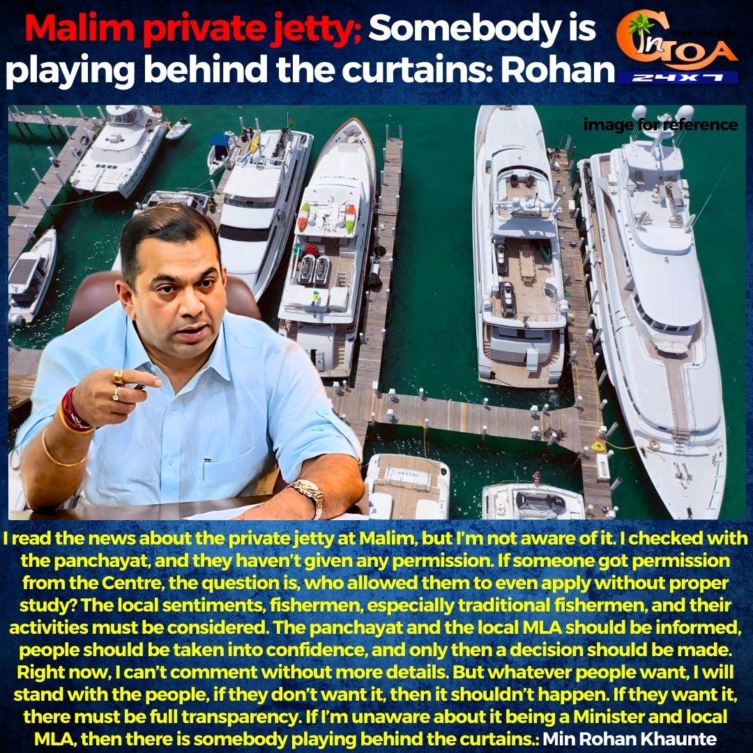 InGoa24x7's tweet photo. I read the news about the private jetty at Malim, but Iโm not aware of it. I checked with the panchayat, and they havenโt given any permission. If someone got permission from the Centre,
#goa #goanews #malim #privatejetty #fishermen https://t.co/PzHSBRngCh