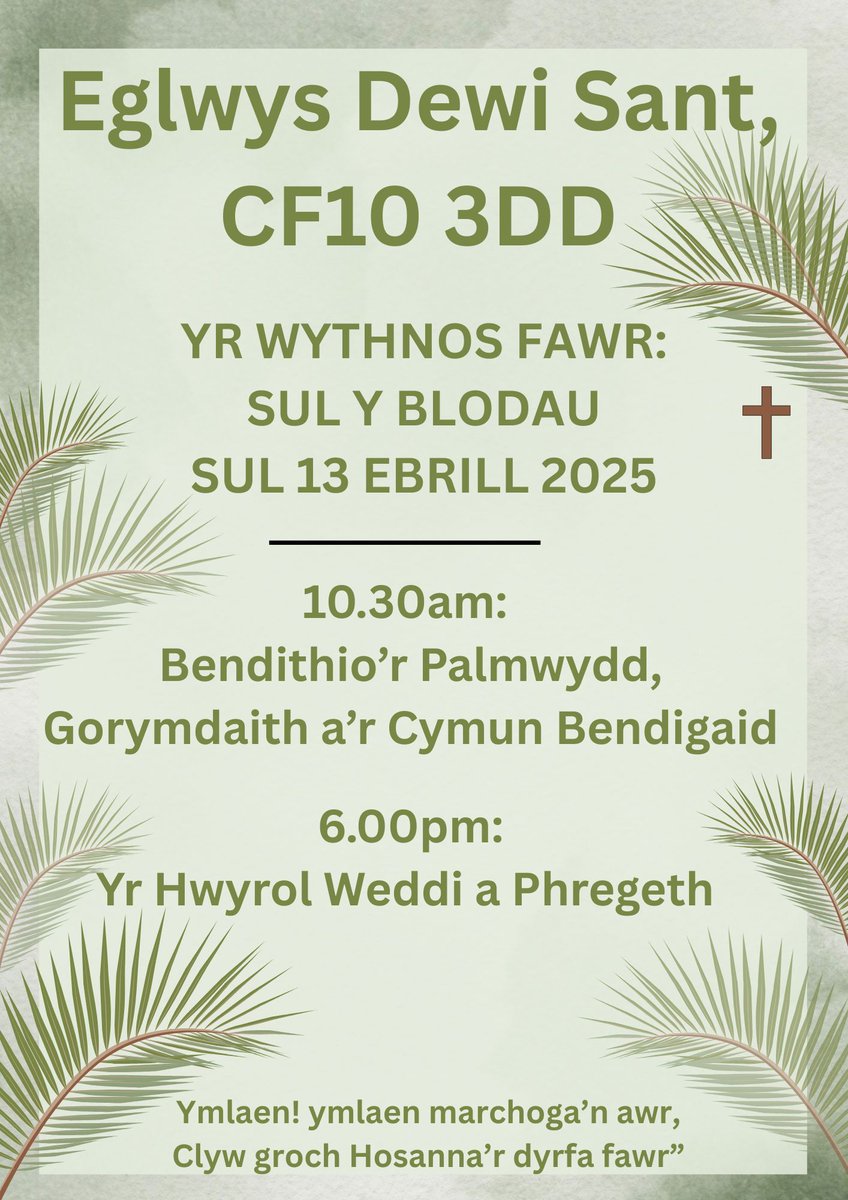 Mae'r Wythnos Fawr yn dechrau heddiw gyda Sul y Blodau pan fyddwn yn cofio Iesu yn marchogaeth i mewn i Jerwsalem ar gefn asyn a'r dyrfa yn ein groesawu'n llawen â bloedd "Hosanna"!

Croeso i chi ymuno â ni yn ein gwasanaethau heddiw.