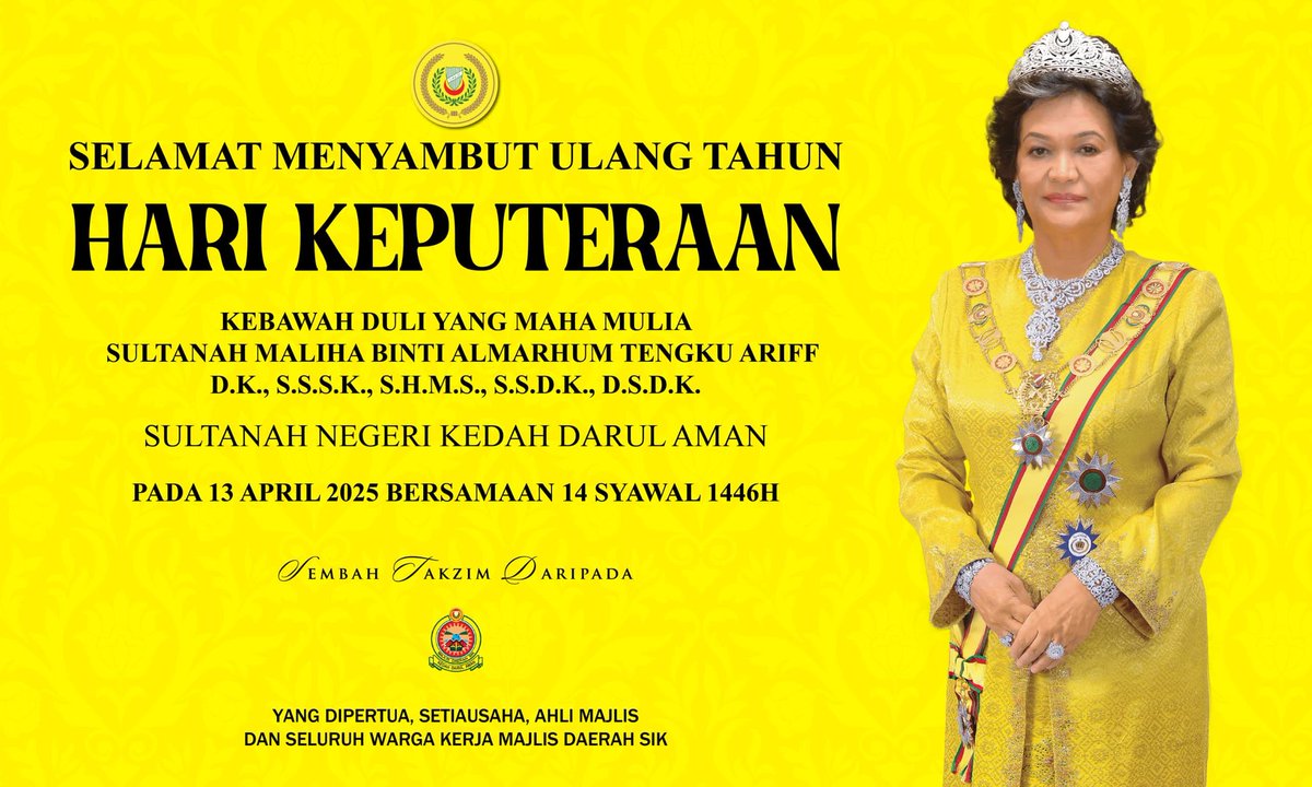 𝐒𝐄𝐋𝐀𝐌𝐀𝐓 𝐌𝐄𝐍𝐘𝐀𝐌𝐁𝐔𝐓 𝐔𝐋𝐀𝐍𝐆 𝐓𝐀𝐇𝐔𝐍 𝐇𝐀𝐑𝐈 𝐊𝐄𝐏𝐔𝐓𝐄𝐑𝐀𝐀𝐍 

Kebawah Duli Yang Maha Mulia Sultanah Maliha binti Almarhum Tengku Ariff, Sultanah Negeri Kedah Darul Aman pada 13 April 2025  bersamaan 14 Syawal 1446H.