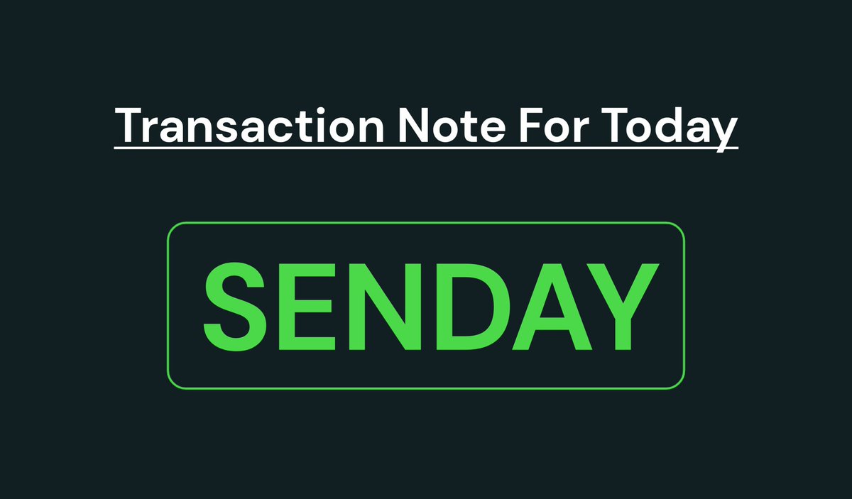 Every Transaction You Make Today
Use the Note SENDAY

HAPPY SENDAY GUYS💚💚💚