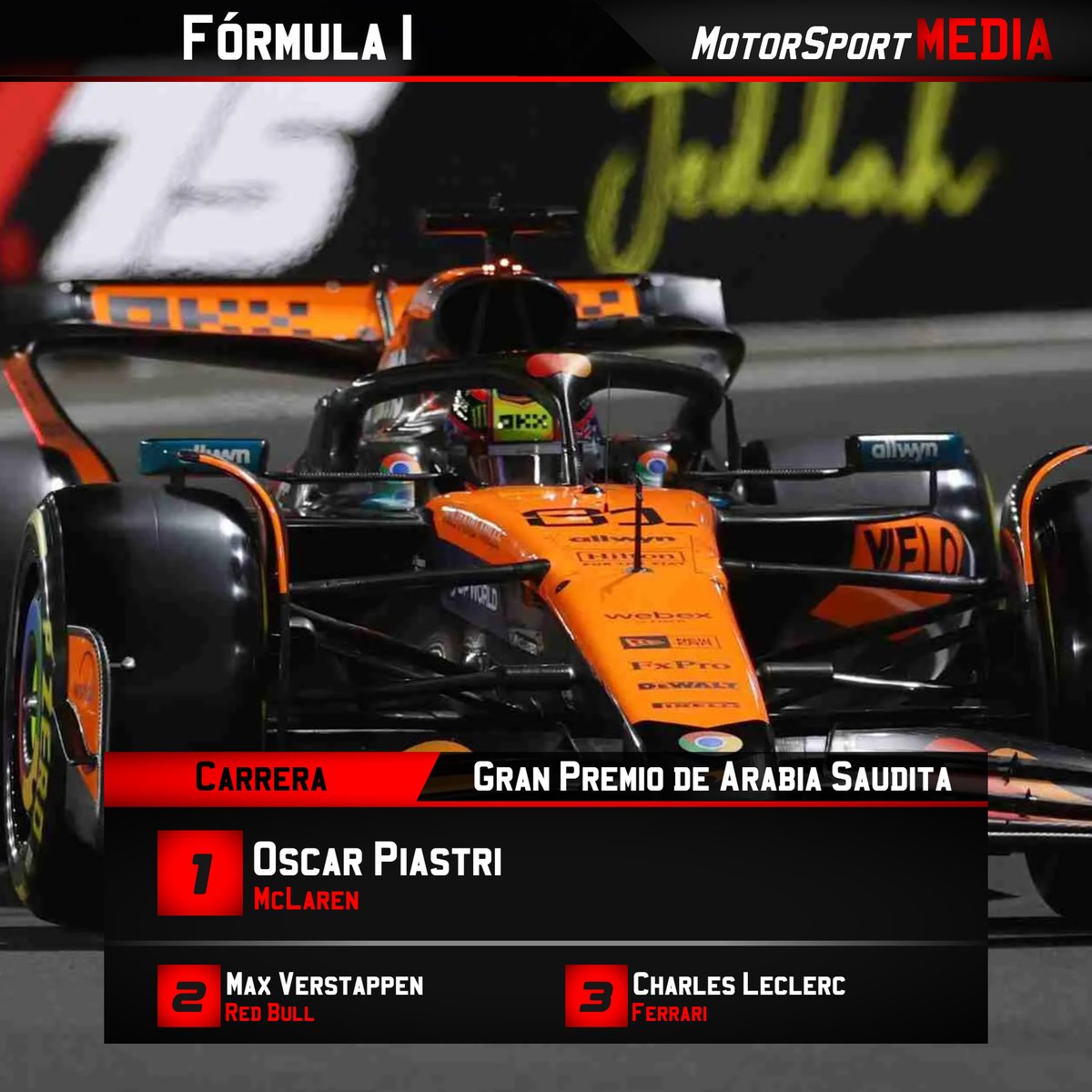 Motor_SportM's tweet photo. LLEGÓ LA TERCERA

Oscar #Piastri vuelve a ganar en la #F1 en 2025 y #McLaren se lleva el #SaudiArabianGP tras superar a Max #Verstappen, que finalizó 2° con #RedBull.

Charles #Leclerc subió al podio por 1ª vez y completó un top 3 con tres equipos diferentes.

#F12025 #Jeddah https://t.co/gMp191LNyy