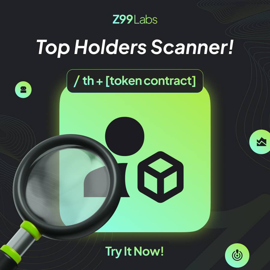 ⭐️ New Feature on Z99Scan Bot - Top Holders Scanner!

Want to know who’s holding big bags? Now you can check the top holders of any token across multiple chains - instantly.

👁 Just use the command: /th + [token contract]

👉 Multichain support
👉 Perfect for tracking whales,