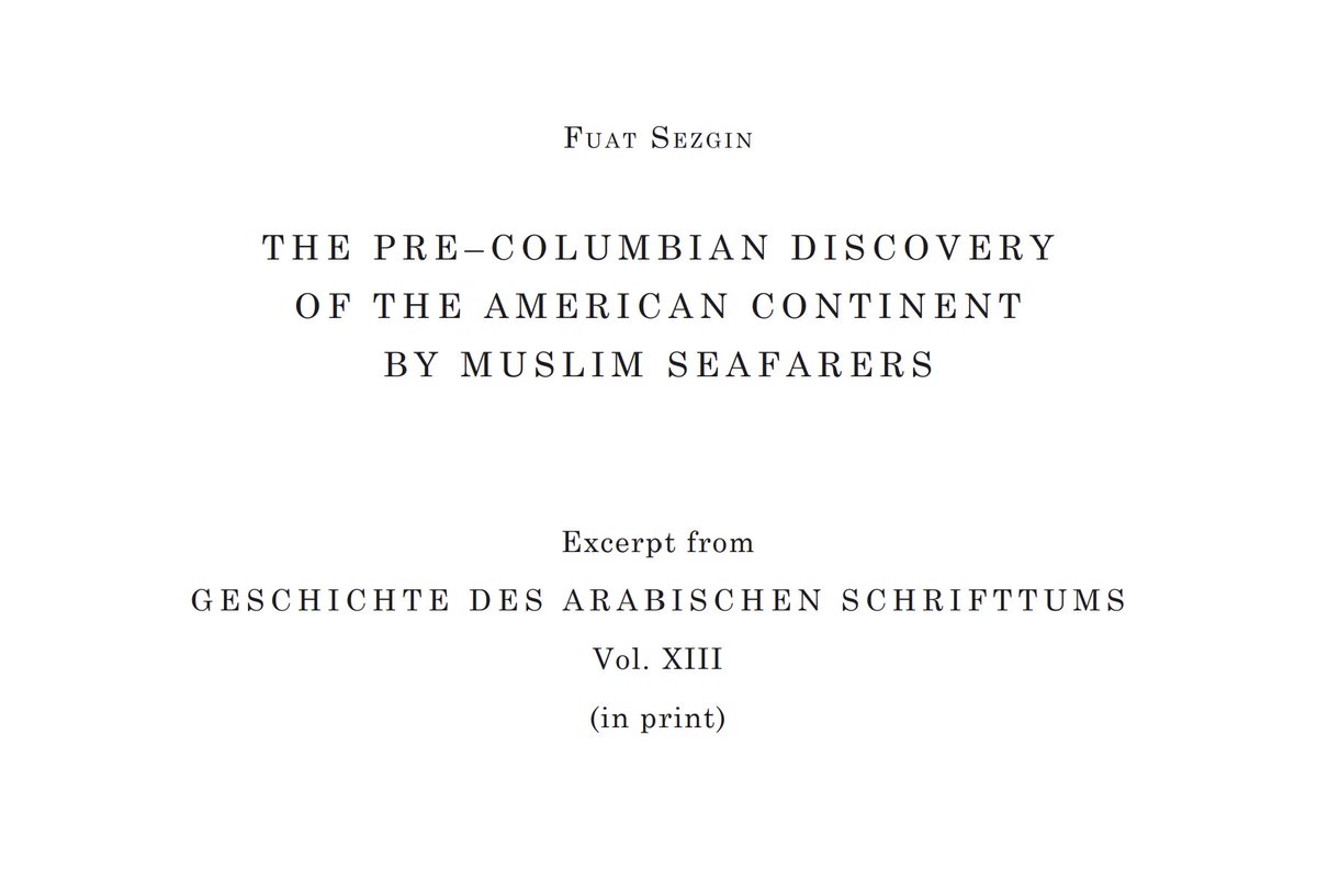 iftiswelt's tweet photo. The Ottomans actually reached America before Columbus, as renowned historian Prof Fuat Sezgin, author of the seminal "Geschichte des Arabischen Schrifttums" ("The Arabic Writing Tradition: An Historical Survey"), convincingly argues in the following paper:
https://t.co/QXrlkg079j https://t.co/VwqoklH85D