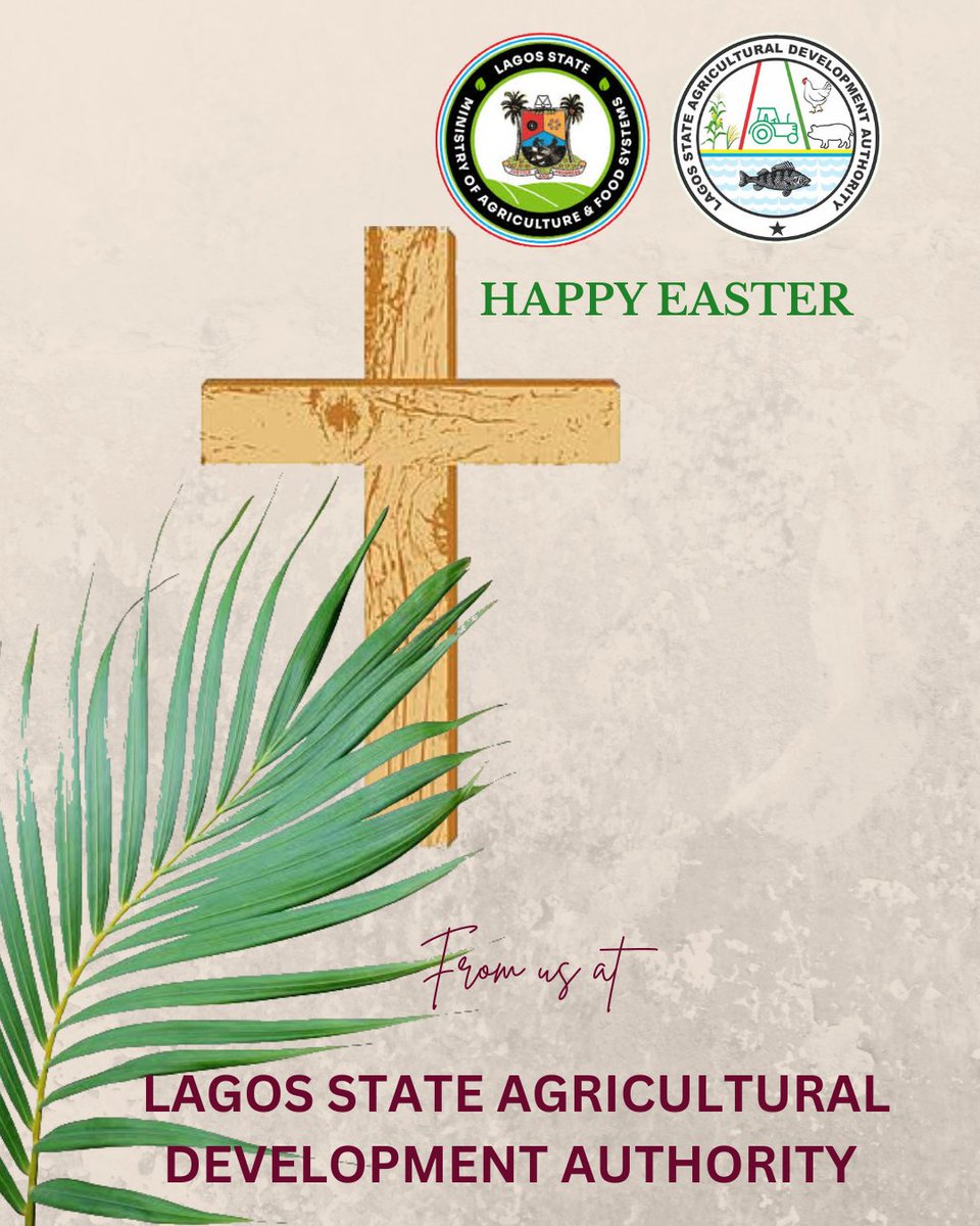 Happy Easter from us at the Lagos State Agricultural Development Authority.