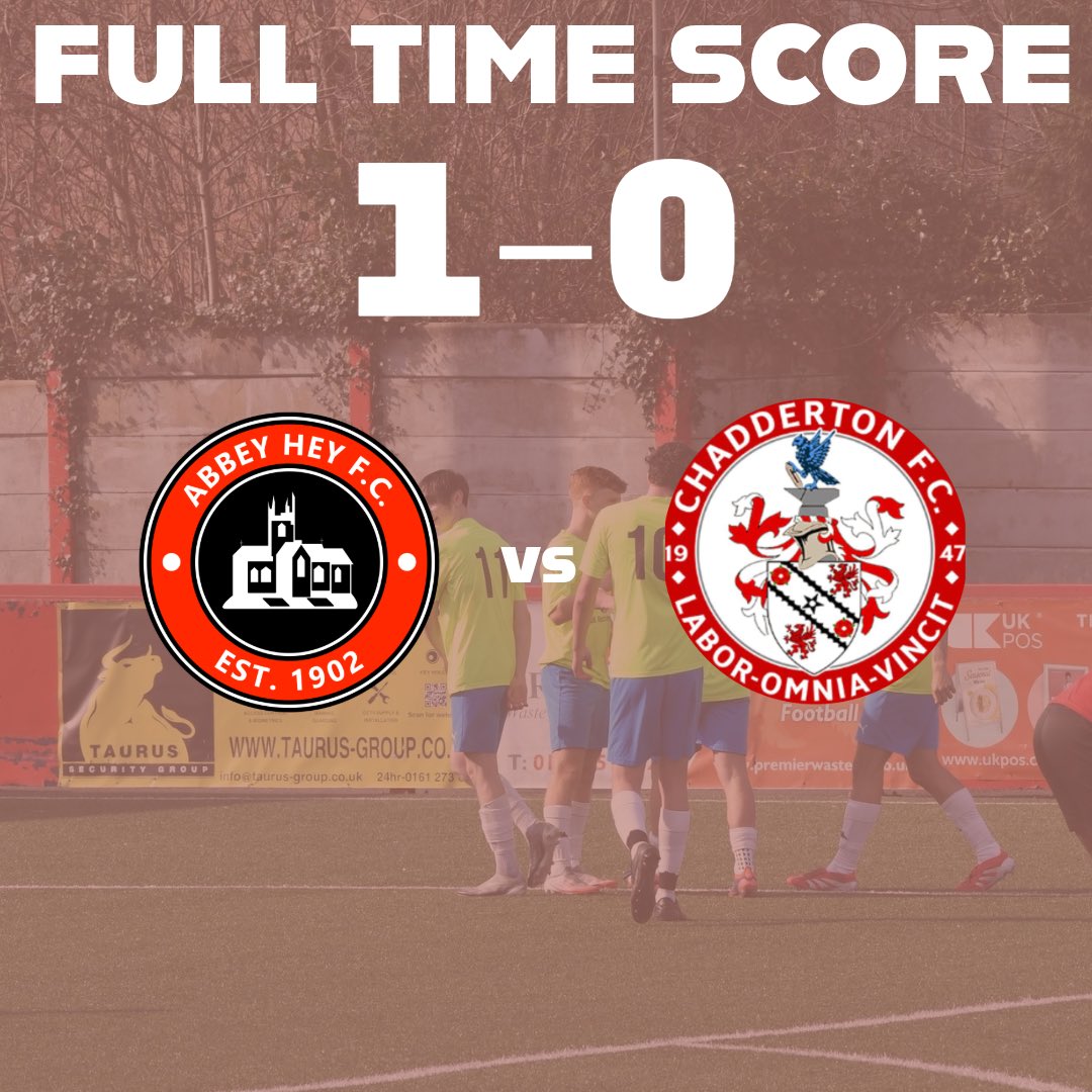 FULL TIME SCORE 🔴 Abbey Hey take a 1-0 win against Chadderton in their last game of the 24/25 season ✅