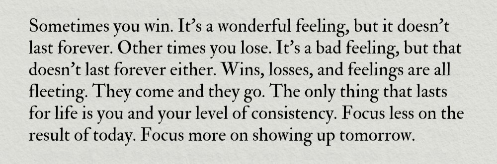 Focus on showing up tomorrow