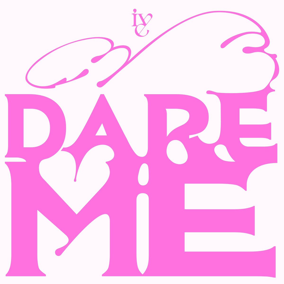 DIVE, suba já as tags para o lançamento de DARE ME!!

IVE DARE ME OST OUT NOW
#IVE_Dare_Me_Release
#Dare_Me #IVExDameMane