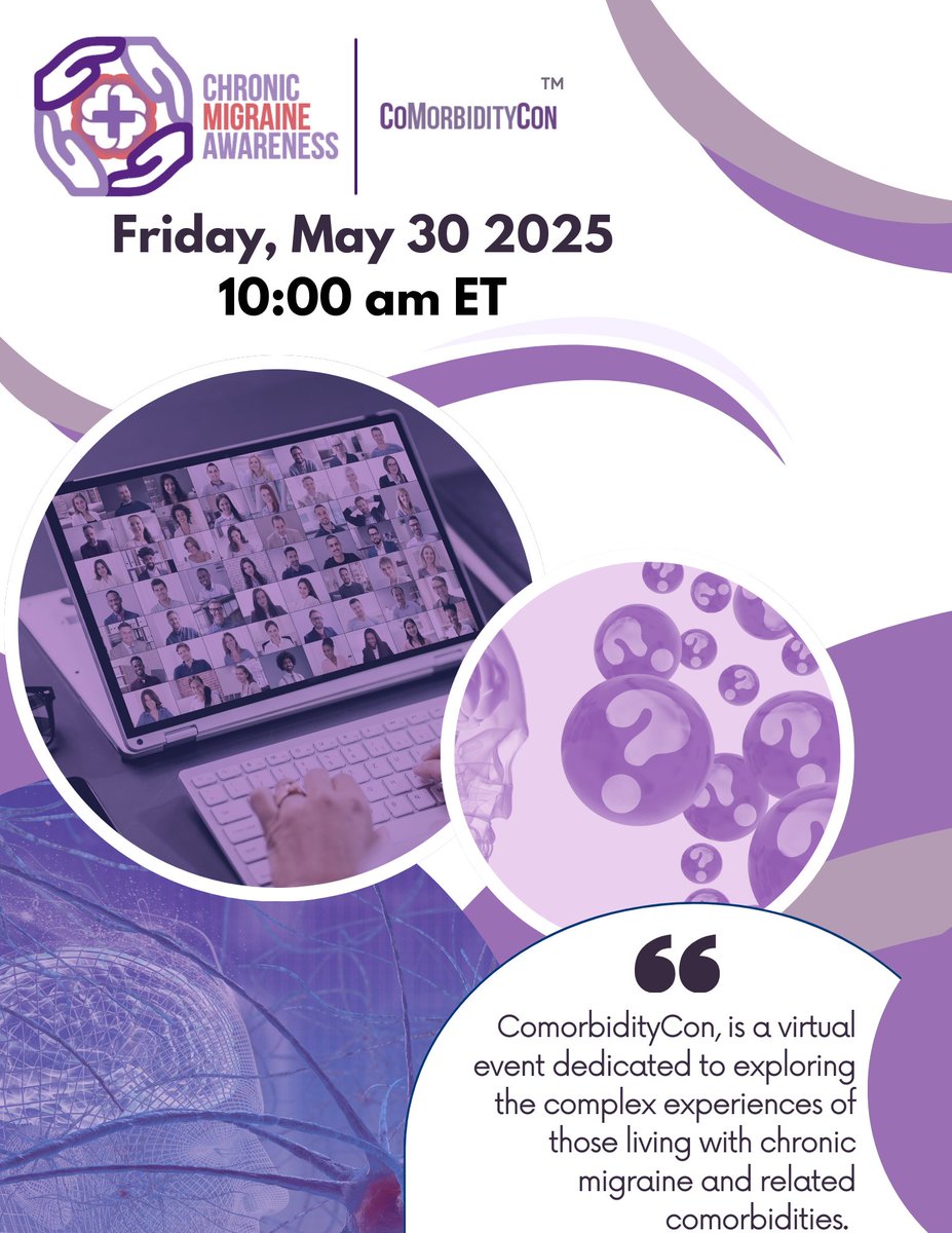 CoMorbidityCon 2025 — coming your way on May 30!
Registration is live!
✨Mark your calendars, spread the word, and visit chronicmigraineawareness.org/comorbiditycon… to register — we can't wait to see you there! 💜
