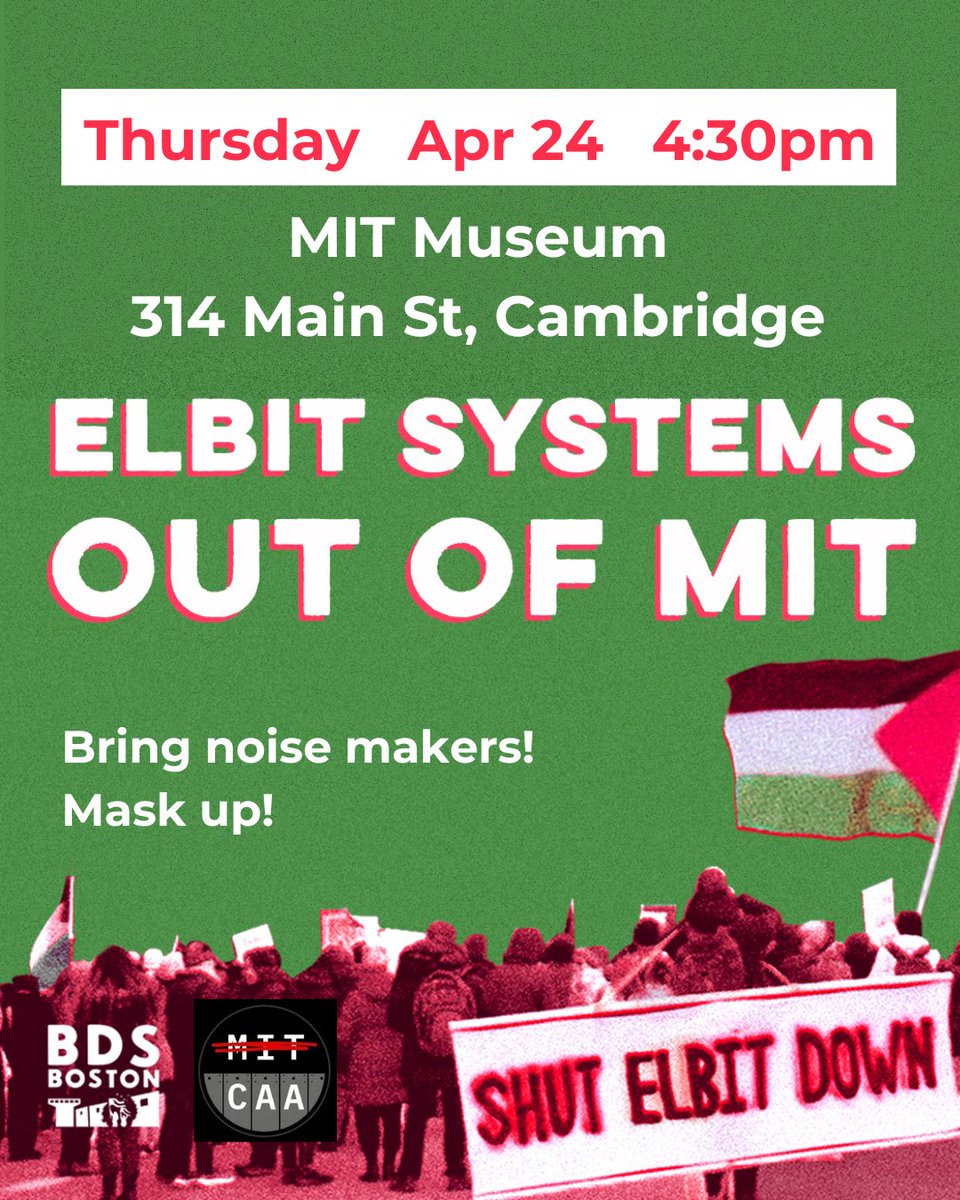 BDSBoston's tweet image. 📅 Thursday, April 24
🕓 4:30pm
📍 MIT Museum!
Join BDS Boston and MIT's Coalition Against Apartheid for a rally at the MIT Museum calling MIT's Industrial Liaison Program to cut its ties with Elbit Systems. Bring noise makers, mask up. Let them know ELBIT IS NOT WELCOME HERE!!