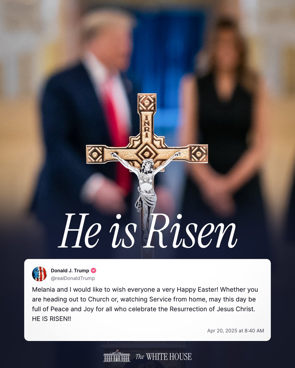 ✝️"Melania and I would like to wish everyone a very Happy Easter! Whether you are heading out to Church or, watching Service from home, may this day be full of Peace and Joy for all who celebrate the Resurrection of Jesus Christ. HE IS RISEN!!" –President Donald J. Trump