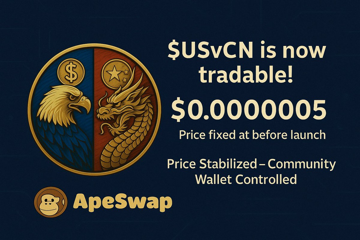 USvCN's tweet photo. $USvCN is now tradable!
The price was fixed at $0.0000005 before launch via community wallet liquidity.
No private control. No tricks.
Start trading now:
https://t.co/RBxzfOa2yg
#USvCN #memecoin #BSC #ApeSwap https://t.co/sGHS0sqWlZ