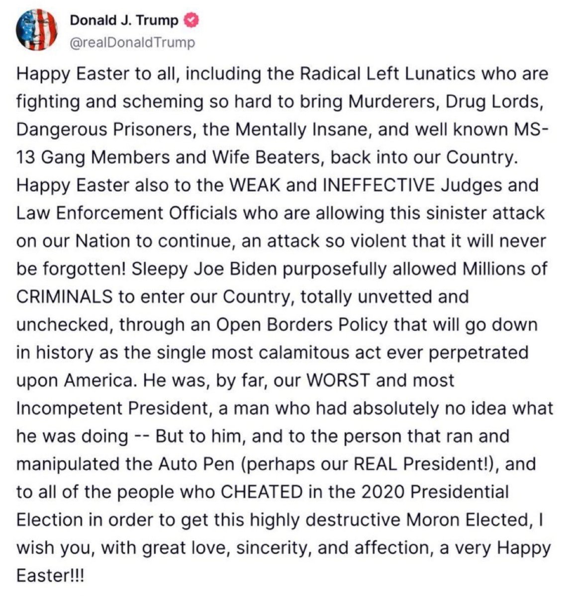 mmpadellan's tweet photo. Nothing about this rabid post says "Happy," nor does it say "Easter."

This convicted felon is fucking nuts, and still the WORST President in history. https://t.co/X67PmWtOvc