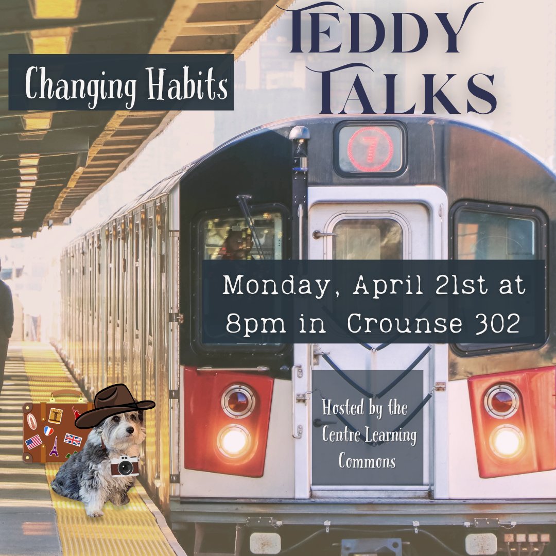 Do you have habits that you would like to change? Teddy has some. :) Come this Monday at 8 p.m. in Crounse 302 to learn good habits and how to maintain them.
There are only two more Teddy Talks this term!
