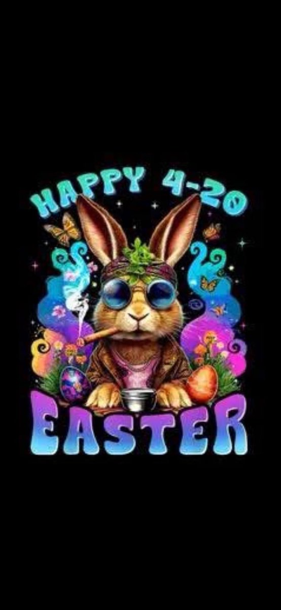 Happy 4-20 Easter everyone