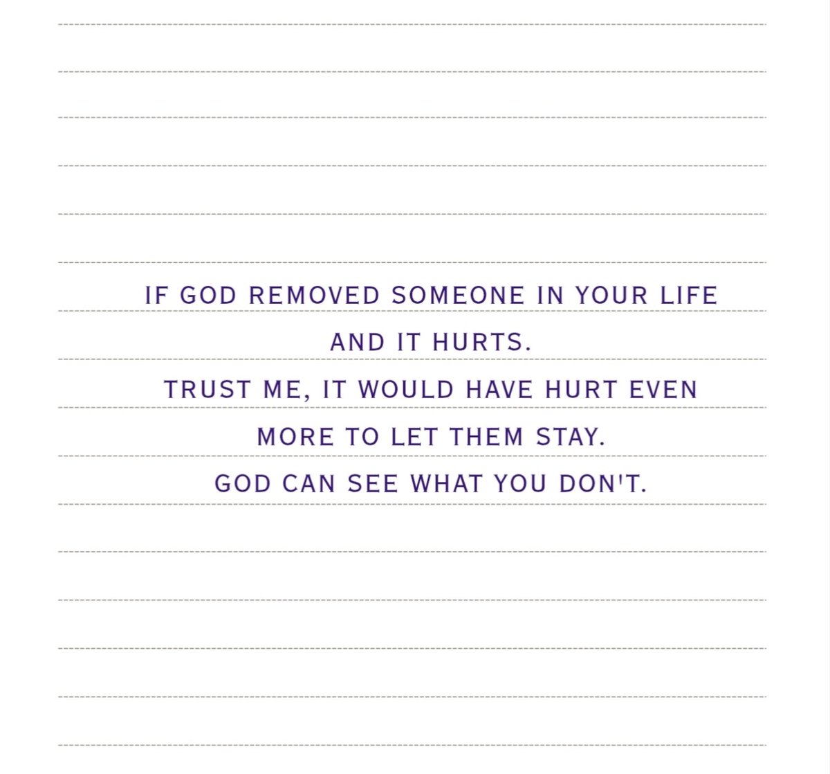 TarcisiaSim's tweet photo. IF GOD REMOVED SOMEONE IN YOUR LIFE AND IT HURTS. 
TRUST ME, IT WOULD HAVE HURT EVEN MORE TO LET THEM STAY.
GOD CAN SEE WHAT YOU DON'T. https://t.co/LE17nKzdtZ