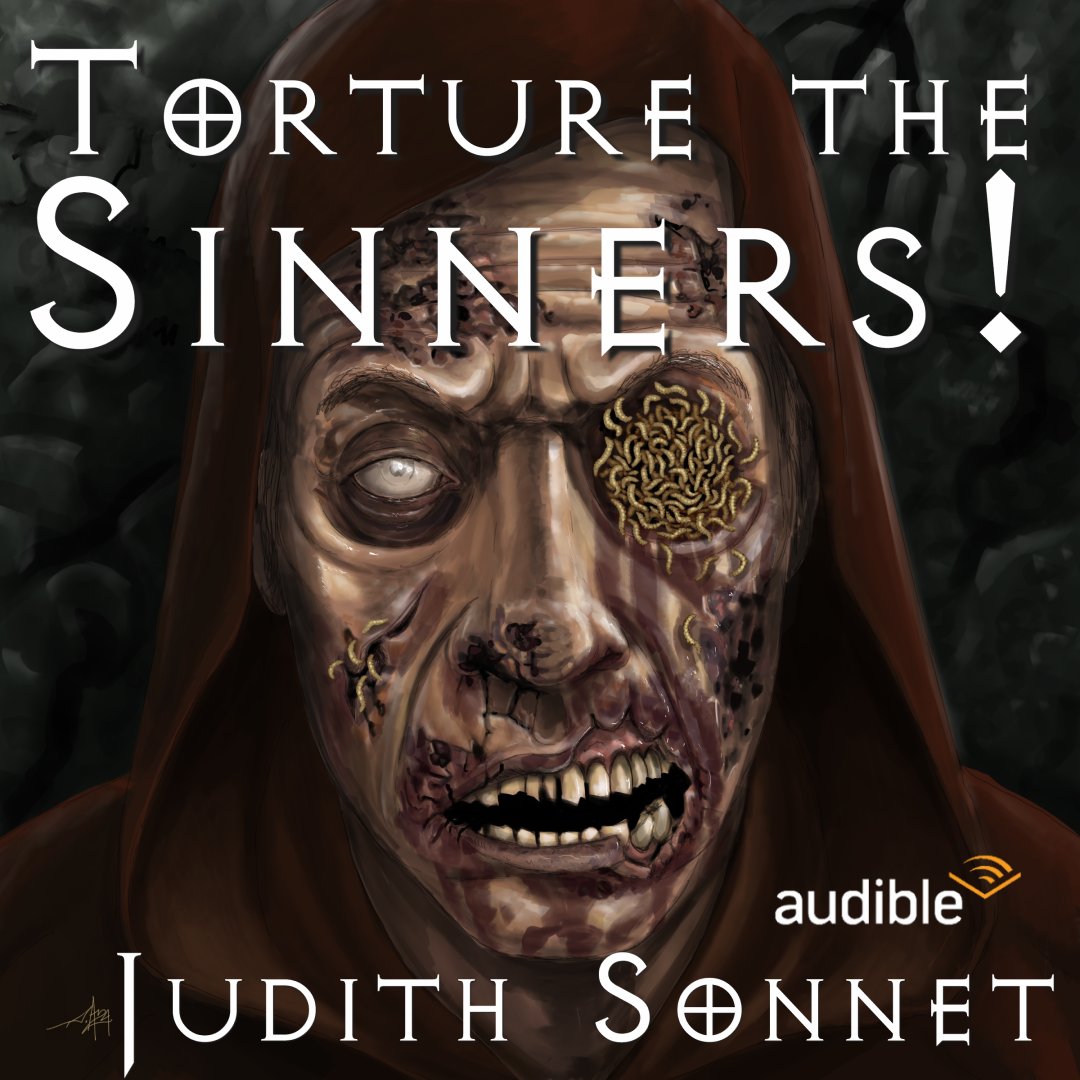 Now available on @Audible_com: pick up Judith Sonnet's new tale of bloody annihilation TORTURE THE SINNERS! While the dead walk the earth... the living shall suffer. #WritingCommunity #Horror #AudioBooks #Geek a.co/d/bYeA6U9