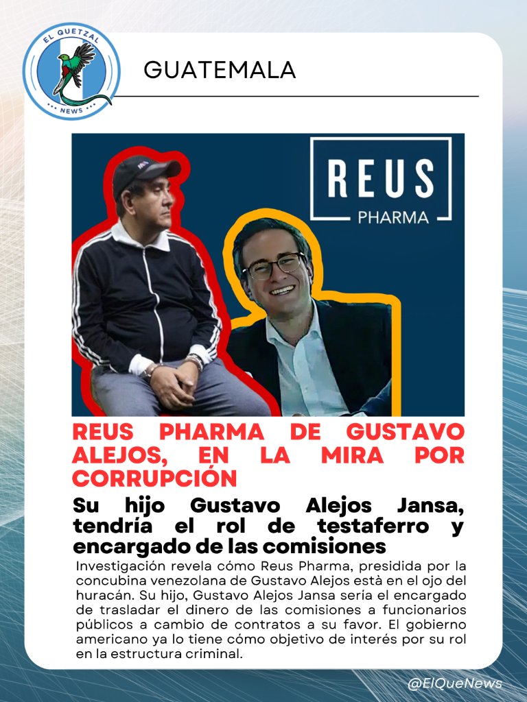 ElQuetzalNews's tweet photo. Gustavo Alejos Jansa, hijo del multiple imputado en casos de corrupción Gustavo Alejos ya está en el radar del gobierno americano por su rol en la estructura criminal. Sería el testaferro de su papá encargado de entregar las comisiones a funcionarios públicos como el Presidente del IGSS a cambio de millonarios negocios blanqueados por Reus Pharma.