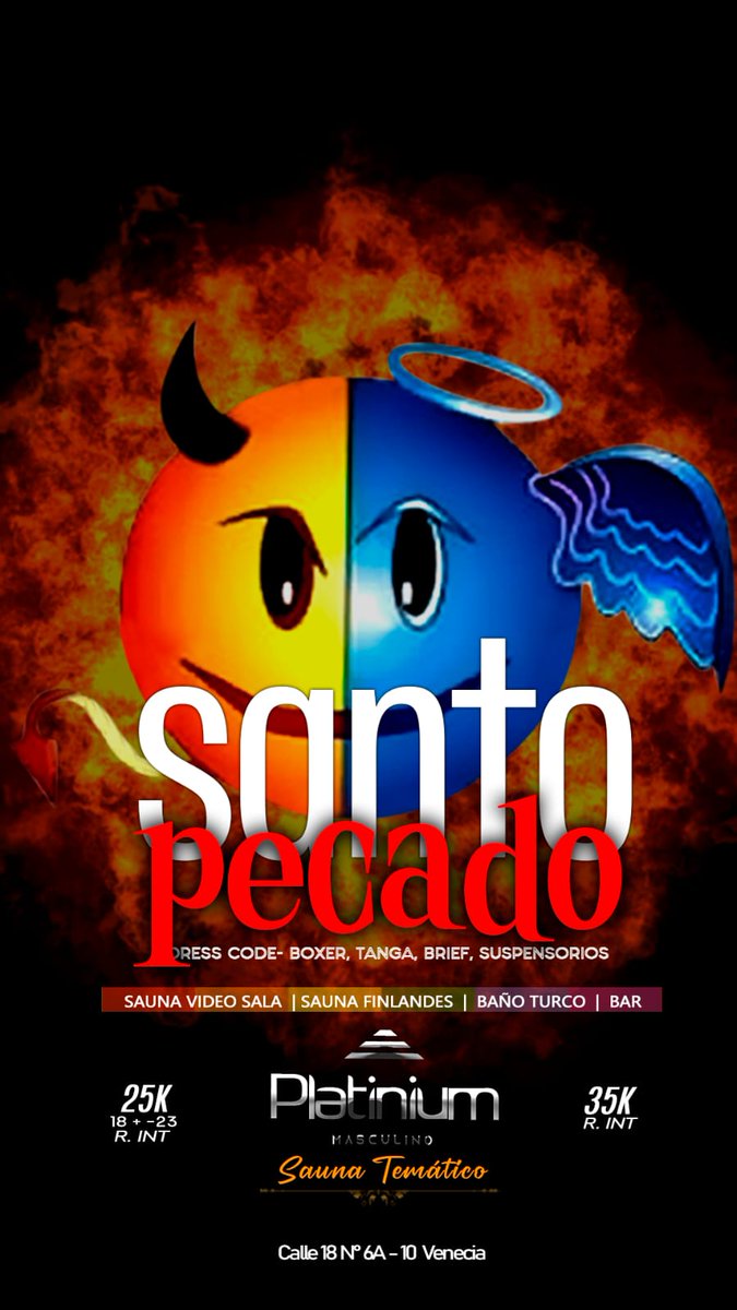 🔥¡HOY DOMINGO! 🔥
😇SANTO PECADO😈
El pecado esta con nosotros.

🩲Dress code: Boxer, tanga, brieff, suspensorios.

Valor covers🎟️
🎟️18 a 23 años: 25K [Cedula original o de app registraduria]
🎟️ Gral. R.Interior: 35K
Cover consumible. [A.C.&amp;.R]
Calle 18 N°6a - 10 Venecia Pasto.