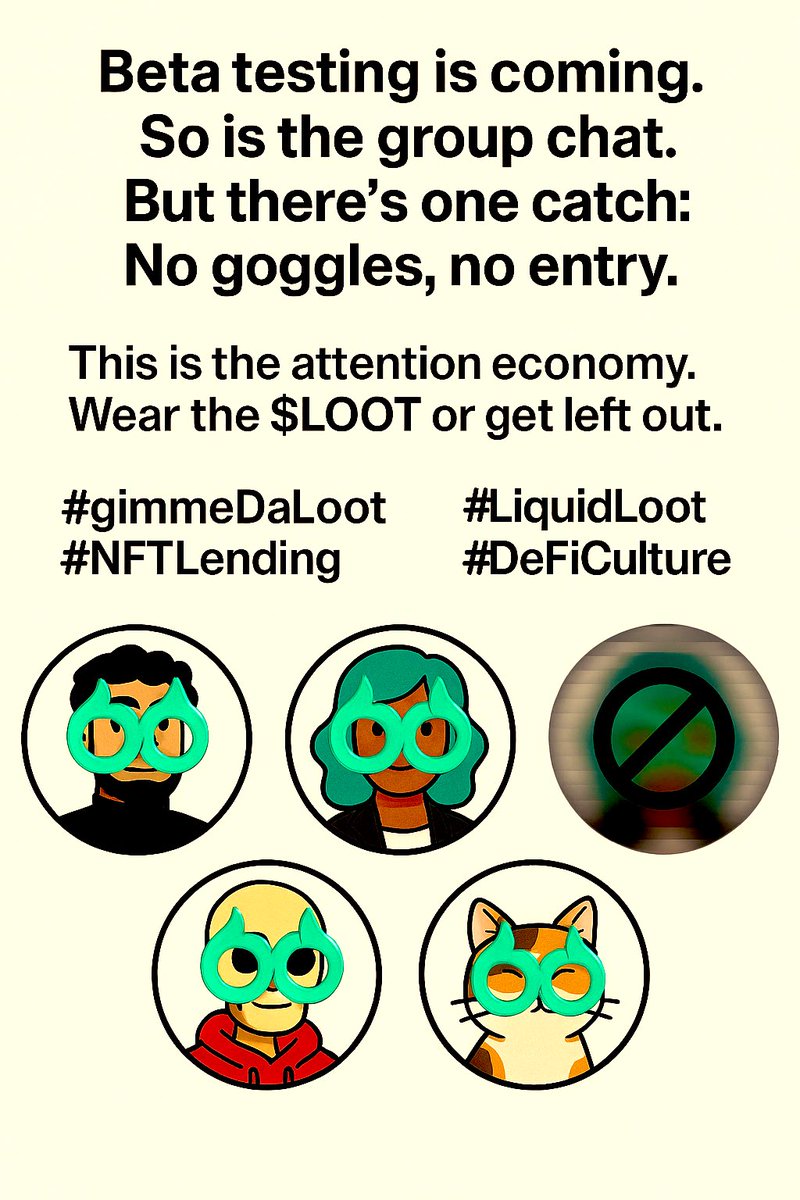 iwinn_trades's tweet photo. Beta testing is coming.
So is the group chat.
But there’s one catch:
No goggles, no entry.

This is the attention economy.
Wear the $LOOT or get left out.

#gimmeDaLoot #LiquidLoot #NFTLending #DeFiCulture #Hyperliquid https://t.co/IWeozgyP0f