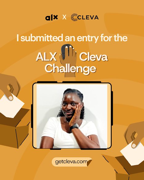 PeaceUket4's tweet photo. I have submitted an entry for the ALX-Cleva Challenge.

#ALXClevaChallenge 
@alx_africa @clevabanking https://t.co/ZlPfikmwxu