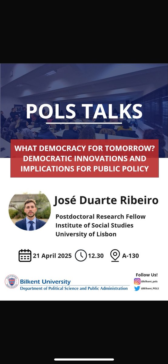 Bilkent_POLS's tweet photo. We’re excited to host José Duarte Ribeiro from the University of Lisbon for our next #POLSTalks at Bilkent! 🎙️✨

His talk — “What Democracy for Tomorrow?” — will explore democratic innovations and their impact on public policy. He’ll discuss how new forms of participation can reshape the way we govern in an ever-changing world.

📅 21 April 2025
🕧 12:30
📍 A-130

Join us for a timely and thought-provoking session!
#BilkentPOLS #Democracy #PublicPolicy #PoliticalScience #DemocraticInnovation
