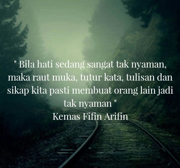 FArifin74's tweet photo. " Bila hati sedang sangat tak nyaman, maka raut muka, tutur kata, tulisan dan sikap kita pasti membuat orang lain jadi tak nyaman "
Kemas Fifin Arifin https://t.co/apQyz7ZbF9