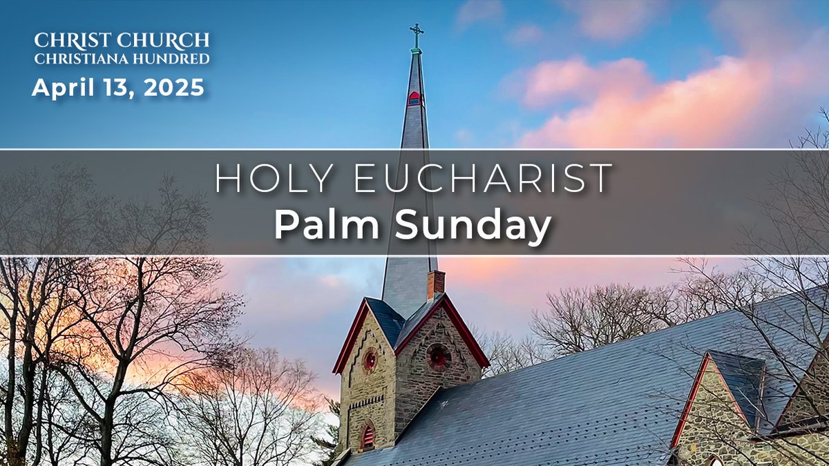Sunday Service – April 13, 2025 
Please join us today at 10:30 AM for our livestreamed service of Holy Eucharist by visiting christchurchde.org/worship-videos.

#SundayService #Worship #PalmSunday #ChristChurch #GreenvilleDelaware #EpiscopalChurch
