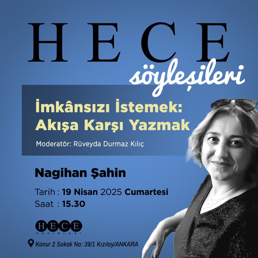 🎙Hece Söyleşileri 

📍İmkansızı İstemek: Akışa Karşı Yazmak 

📍Konuk: Nagihan Şahin 

📍Moderatör: Rüveyda Durmaz Kılıç
