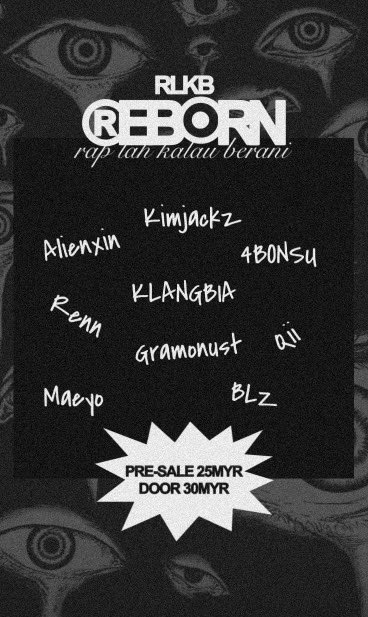 MuzikHiphopLkl's tweet image. Rap Lah Kalau Berani : Reborn 2025

🎤 4BONSU, Alienxin, BLZ, Gramonust, Kimjackz, KLANGBIA, MÆYØ, Renn &amp;amp; Qii

Hos: Dakgas

📍Lokasi : Das Migo’s, One City, Subang Jaya
📆Tarikh : 20 April 2025
🎫Tiket : RM25 (Pra-jualan) &amp;amp; RM30

Pautan untuk beli tiket:
wa.link/g0zgv8