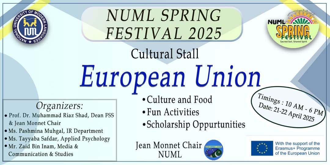 JMC_NUML's tweet image. Jean Monnet Chair is organizing a Cultural Booth of the European Union on 21-22 April 2025 at NUML Spring Festival 2025 (21-25 April). We are pleased to invite you to join us as we bring about various cultural activities for you.