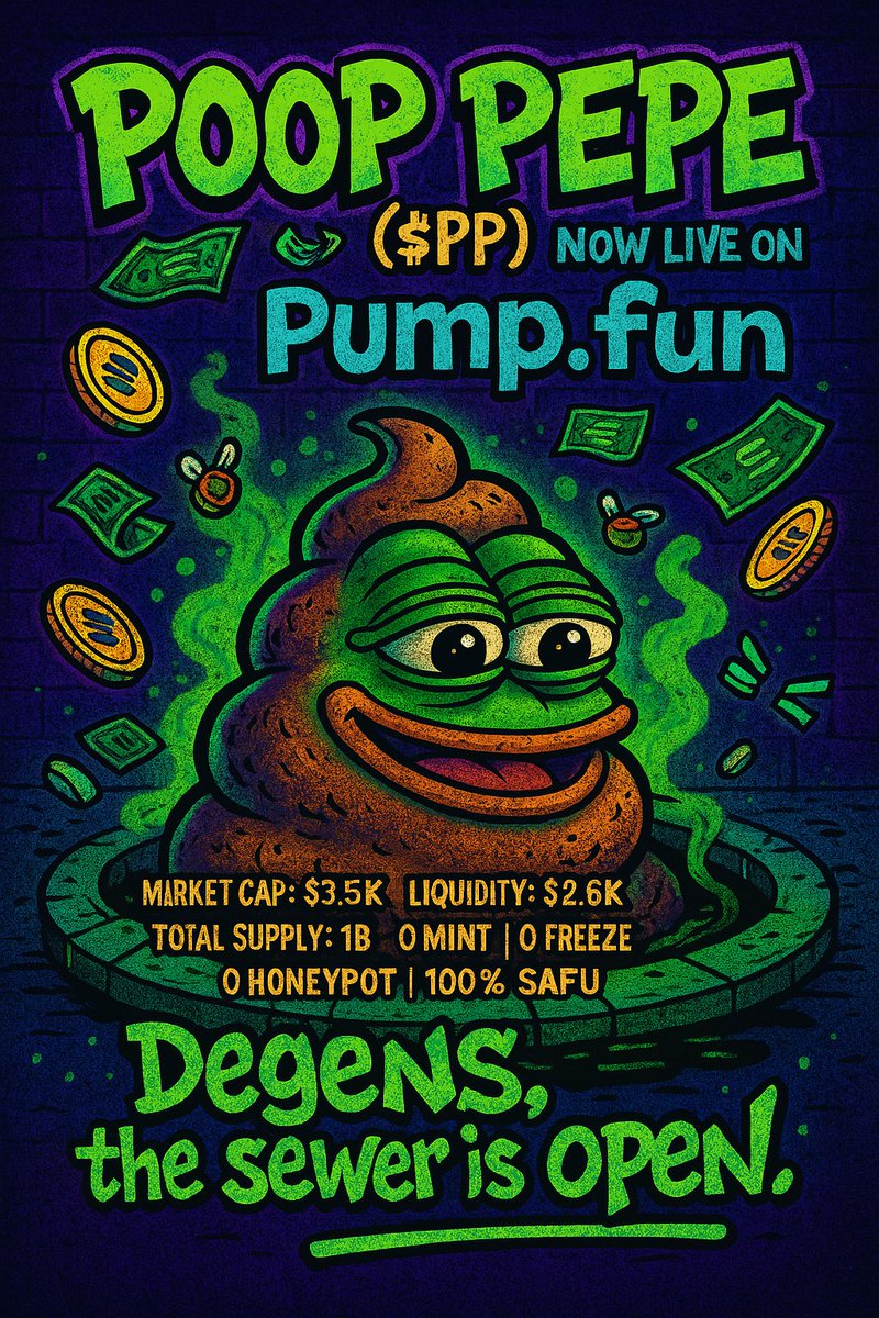 PoopPepeCoin's tweet photo. 🚨 POOP PEPE ($PP) IS NOW LIVE ON https://t.co/kId7IKXN7z 🚀 Degens, the sewer is OPEN! 🌊💩 No rugs, no dumps, just pure memetic chaos.

🔥 Market Cap: $3.5K 💸 Liquidity: $2.6K 💯 100% SAFU ⛔ No Mint | No Freeze | No Honeypot

The memecoin revolution starts NOW. HODL $PP! 🚀 https://t.co/Oy8JgFwD4V