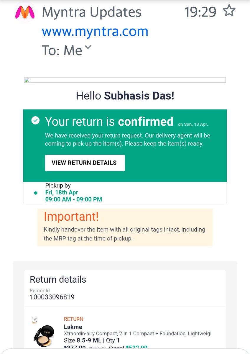 ami_subdas's tweet photo. @MyntraSupport why did you cancel my return request 100033096819?
Ordered Lakme Xtraordin-airy Compact, 2 In 1, and received Lakme dual cover pressed powder. Moreover I received 2 emails, one confirming the return and other cancelling the return. Are you trying to cheat customer? https://t.co/8Kh0VxL138