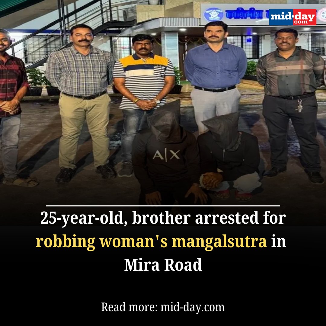 mid_day's tweet photo. Two food delivery executives arrested for snatching a mangalsutra worth ₹4 lakh from an elderly woman during her morning walk in Mira Road, near Mumbai.

#MiraRoad #MumbaiCrime #SnatchingIncident 

https://t.co/iru6WJ5BZd https://t.co/oYTALO94Wa