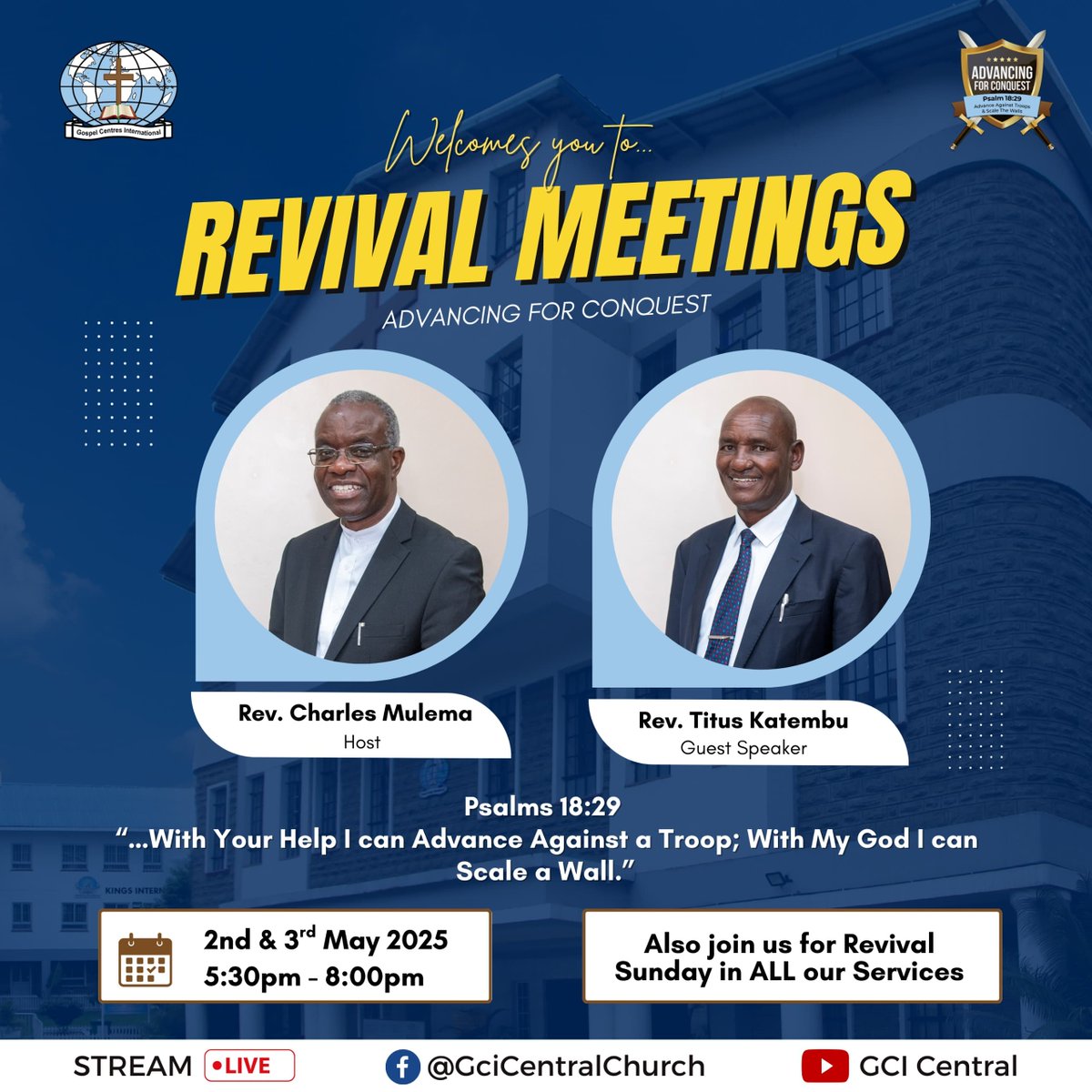 Get ready for our Advancing for Conquest Revival Meeting.
Remember "....With your help I can advance against a troop with my God I can scale a wall." - Psalms 18:29