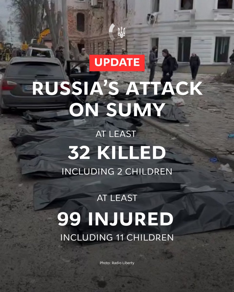 32 killed, including 2 children.
99 injured, including 11 children.

Every hour following Russia’s heinous attack on the city center of #Sumy brings more tragic updates 🕯️ This terrorist state, which holds nothing sacred, continues to find purpose in spreading death.

The world’s