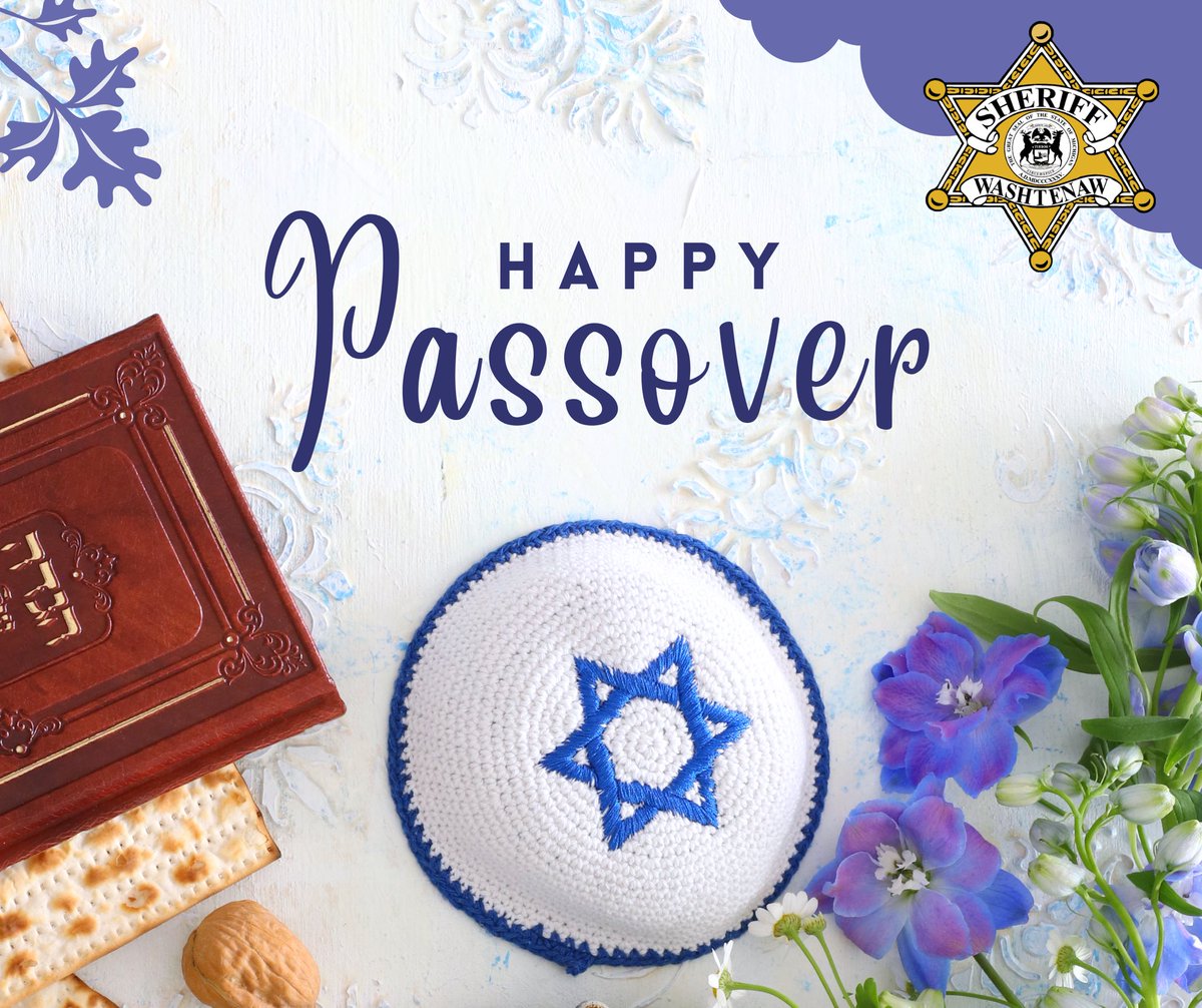 Wishing a joyful and meaningful Passover to all who celebrate—Chag Sameach from the Washtenaw County Sheriff’s Office!