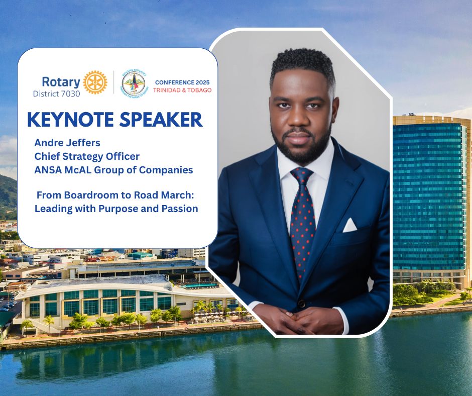 Rotary7030's tweet photo. Rotary District 7030 CONFERENCE 2025 TRINIDAD &amp; TOBAGO

KEYNOTE SPEAKER
Andre Jeffers
Chief Strategy Officer
ANSA McAL Group of Companies
From Boardroom to Road March: Leading with Purpose and Passion

#theansamcalgroup
#rotarydistrict7030
#rotarydistrict7030conference https://t.co/jiWNYtu8Yy