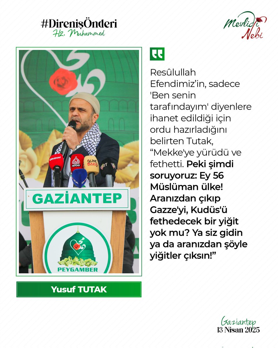 PSevdalilari's tweet photo. 🗣️ Yusuf Tutak: Resûlullah Efendimiz’in, sadece 'Ben senin tarafındayım' diyenlere ihanet edildiği için ordu hazırladığını belirten Tutak, “Mekke'ye yürüdü ve fethetti. Peki şimdi soruyoruz: Ey 56 Müslüman ülke! Aranızdan çıkıp Gazze'yi, Kudüs'ü fethedecek bir yiğit yok mu? Ya siz gidin ya da aranızdan şöyle yiğitler çıksın!”