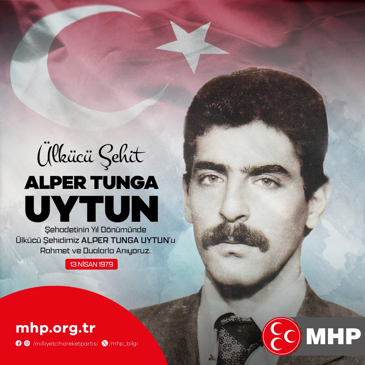 Şehadetinin Yıl Dönümünde Ülkücü Şehidimiz Alper Tunga UYTUN'u Rahmet ve Dualarla Anıyoruz.
