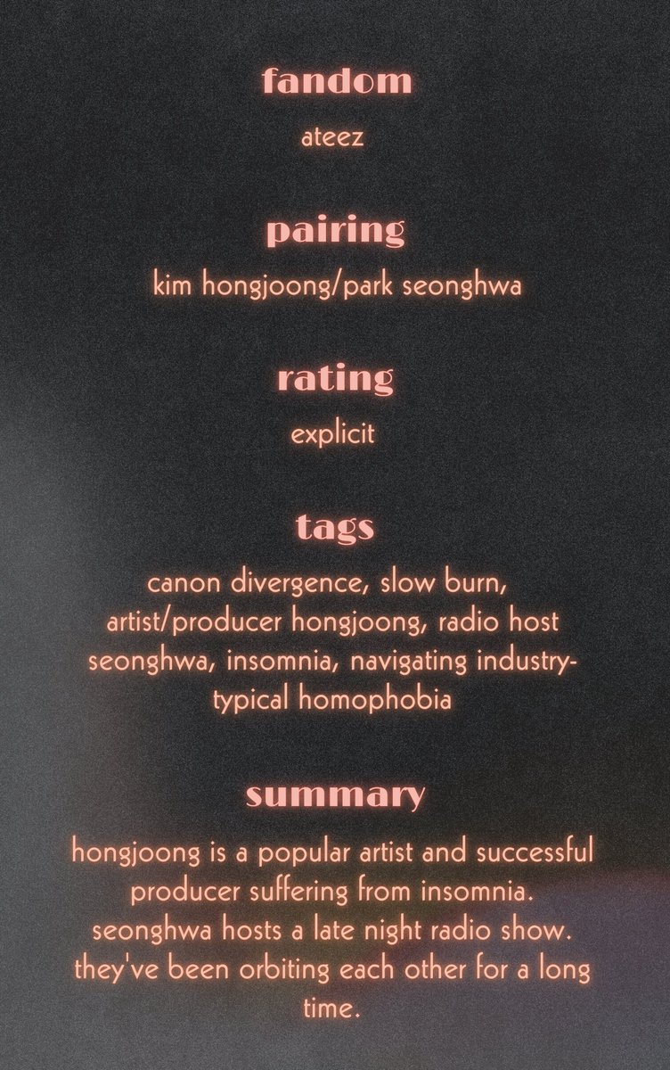 low frequencies | seongjoong | 16.5k | 1/5 | explicit | hj is a popular artist and successful producer suffering from insomnia. sh hosts a late night radio show. they've been orbiting each other for a long time.
link: archiveofourown.org/works/64672402